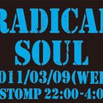 Radical Soul@大阪 club STOMP 2011.03.09